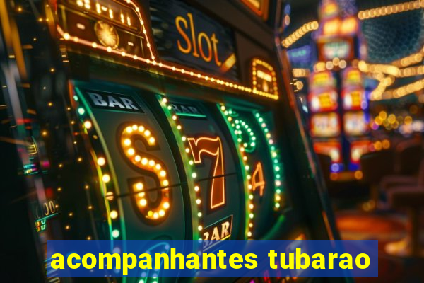 acompanhantes tubarao